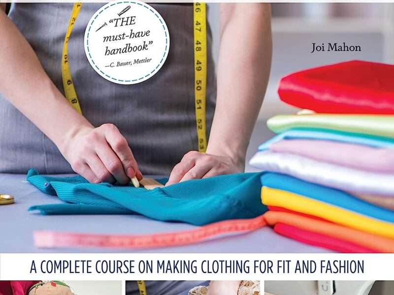 Ultimate Illustrated Guide to Sewing Clothes: A Complete Course on Making Clothing for Fit and Fashion (Landauer) Installing Zippers, Using Notions, Slopers, Patterns, Tailoring, Alterations, and More Paperback – March 1, 2022